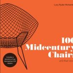 100 Midcentury Chairs And Their Stories by Lucy Ryder Richardson