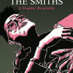 Tales of The Smiths - A Graphic Biography by Con Chrisoulis