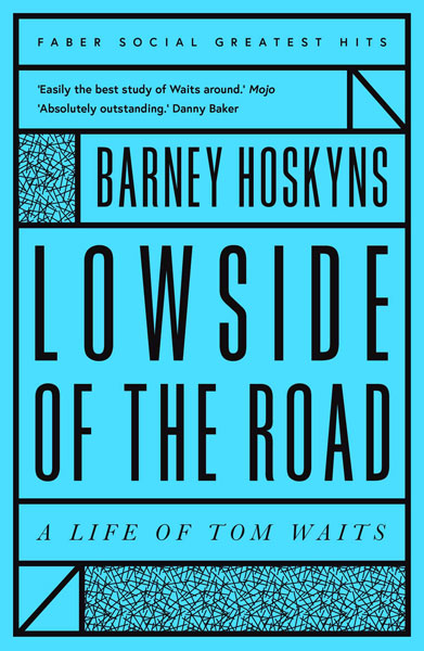 Lowside of the Road: A Life of Tom Waits